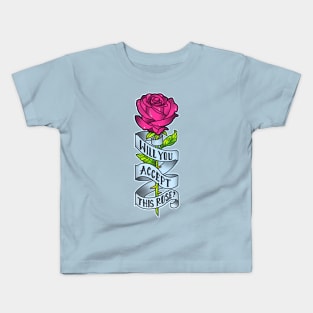 will you accept this rose Kids T-Shirt